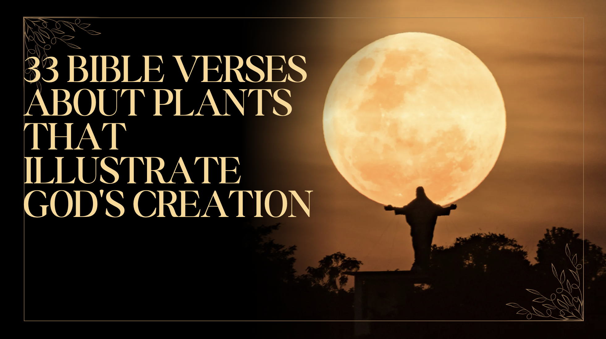 33 Bible Verses About Plants That Illustrate God's Creation